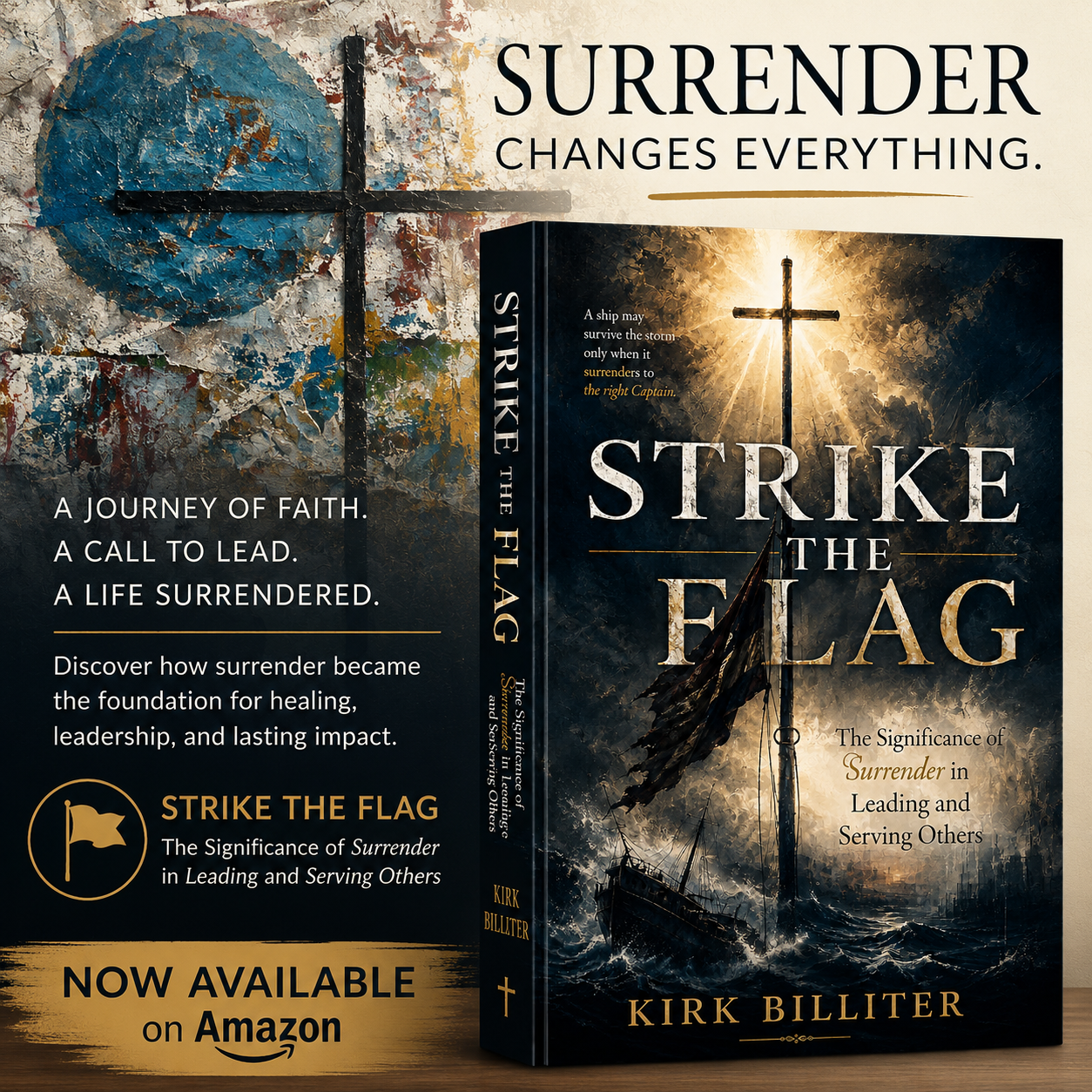 Strike the Flag promotional image featuring Kirk Billiter’s book and the message Surrender Changes Everything